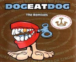 Dog Eat Dog : No Fronts (The Remixes)